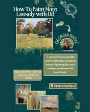 Load image into Gallery viewer, How To Paint More Loosely with Oil by Georgia Nagle - 6 week course (Summer &#39;25 session)
